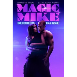 MAGIC MIKE : DERNIÈRE...